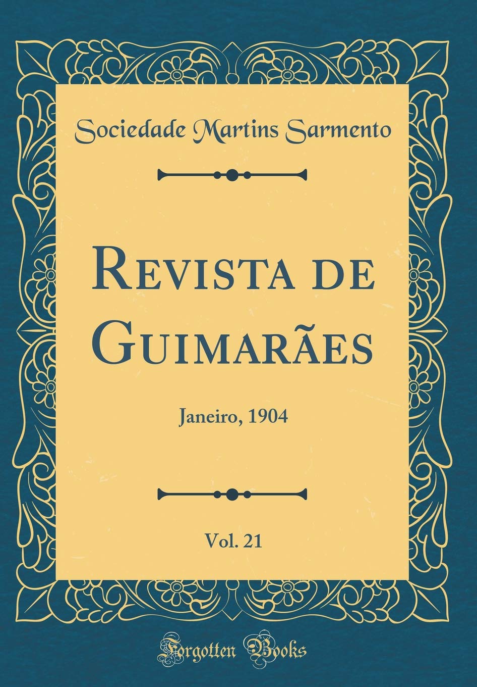 Revista de Guimarães, Vol. 21: Janeiro, 1904 (Classic Reprint) baixar livro de graça