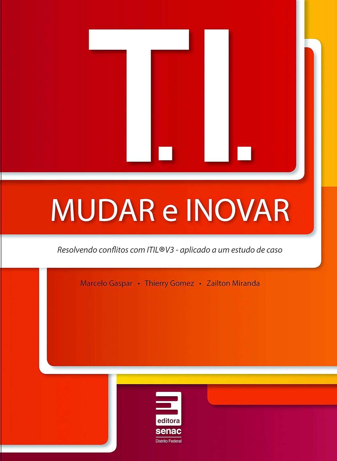 T.I. - Mudar e inovar - resolvendo conflitos com ITIL baixar livro de graça