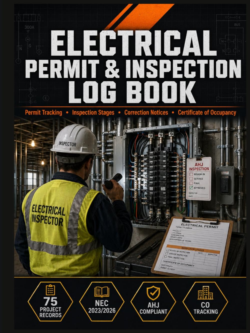 Electrical Permit and Inspection Log Book: 75 Complete Project Records | Regulatory Sign-Off Tracker, Approval Stages, Correction Notices, Certificate... Files for Commercial Wiremen & Tradesmen baixar livro de graça