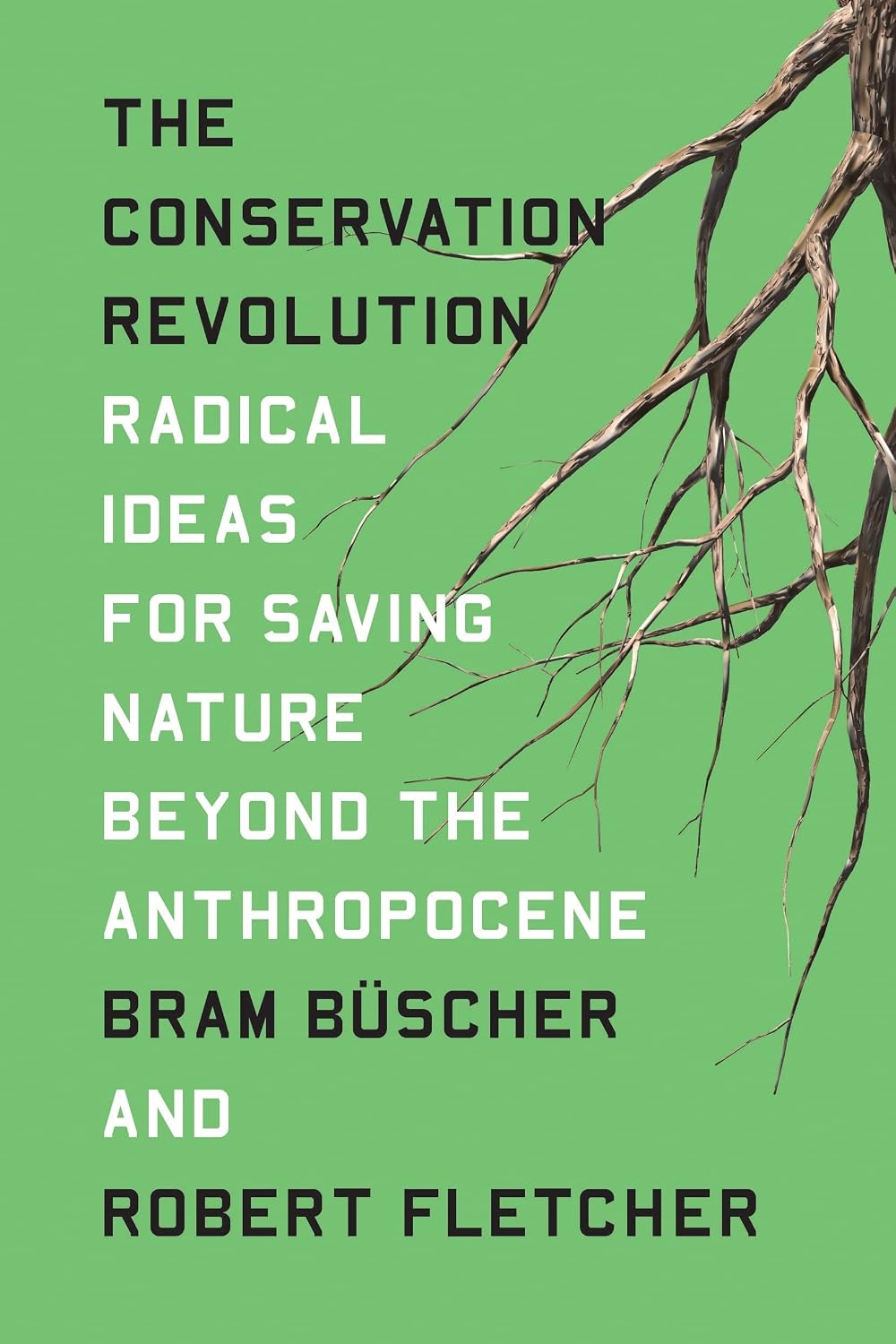 capítulo por capítulo baixar The Conservation Revolution: Radical Ideas for Saving Nature Beyond the Anthropocene (English Edition)