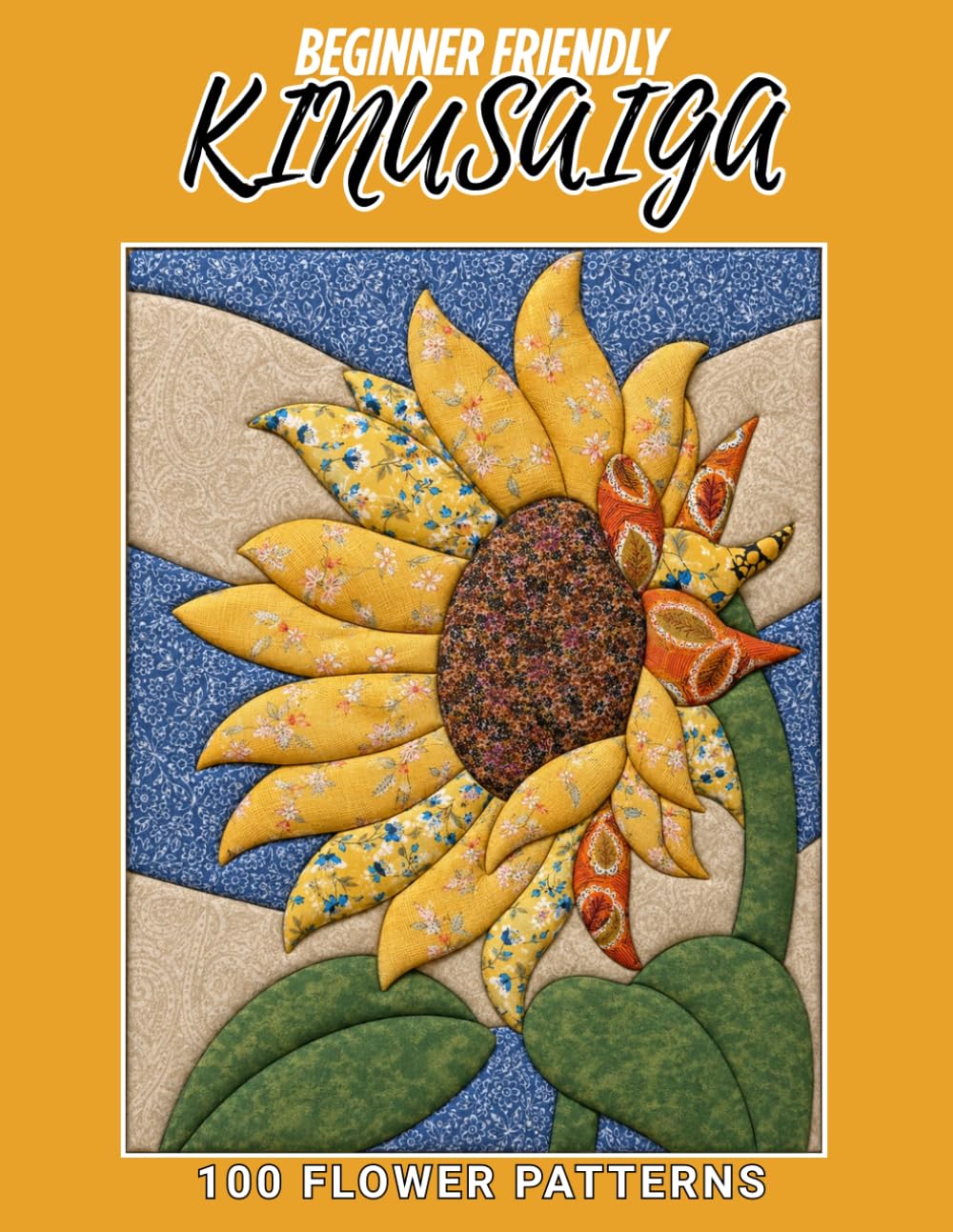 Kinusaiga 100 FLOWER PATTERNS for Beginners: No-Sew Japanese Fabric Art Templates for 8.5 × 11-Inch Boards baixar o livro de graça
