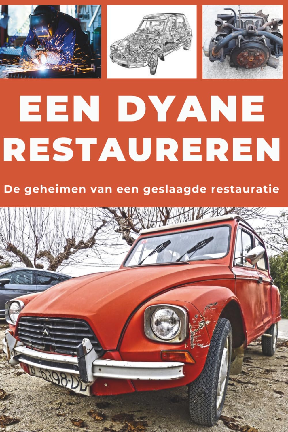 Een Dyane Restaureren: Repareer. Maak betrouwbaar. Onderhoud. Rijd. baixar o livro de graça