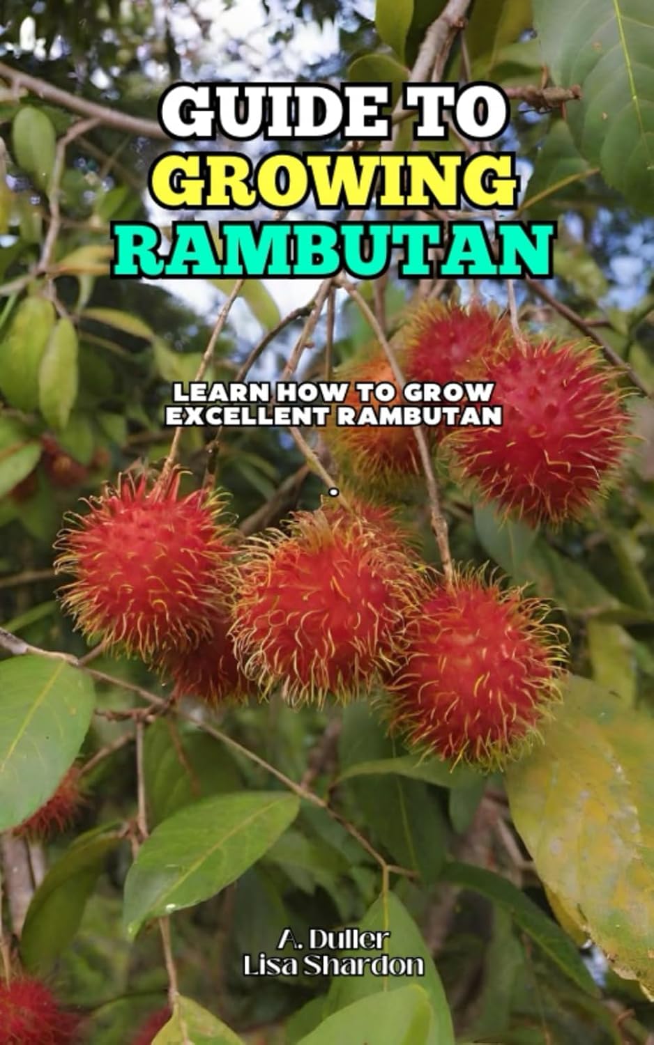 capítulo por capítulo baixar Guide to Growing Rambutan: Learn how to grow excellent Rambutan