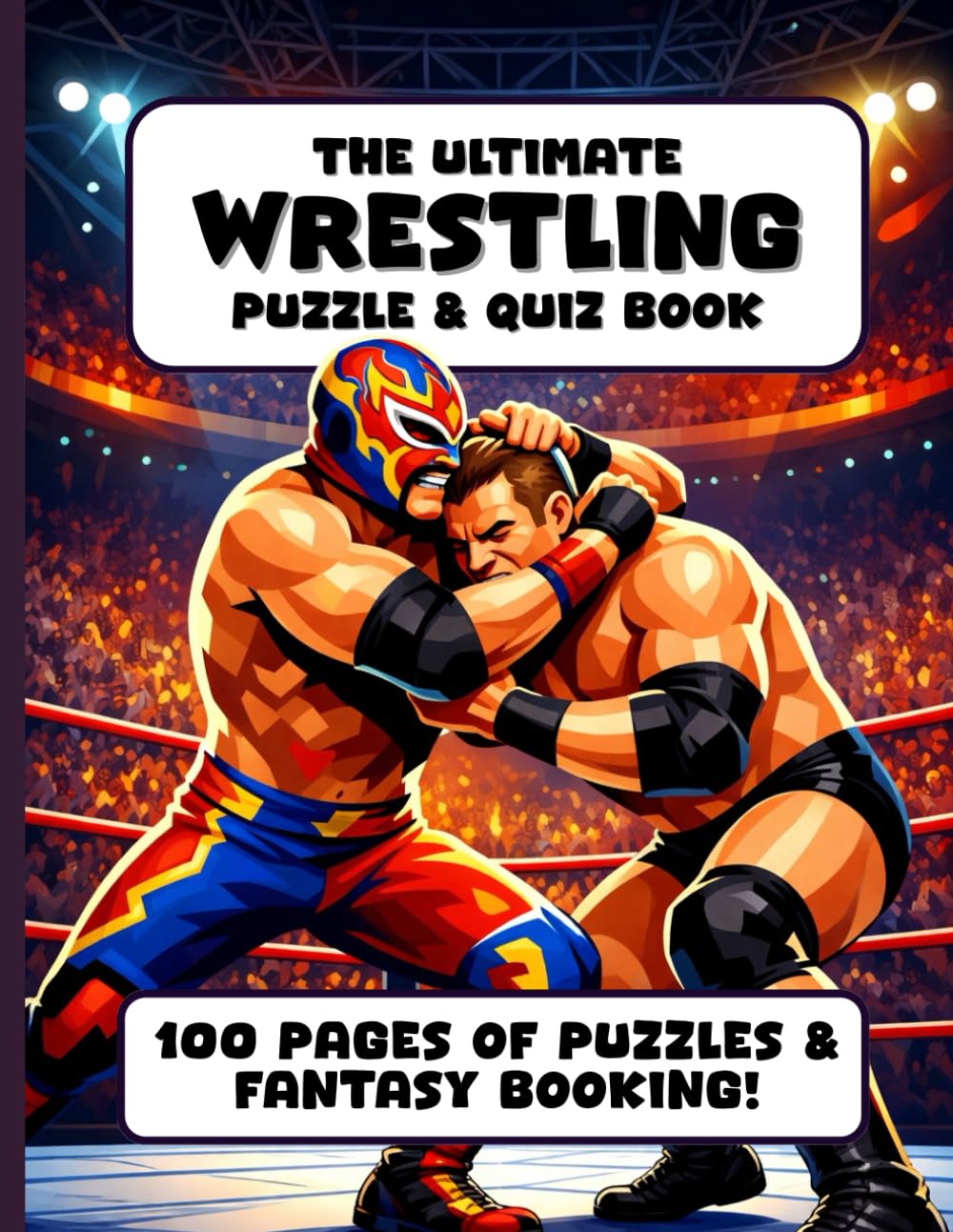 ler totalmente The Ultimate Wrestling Puzzle & Quiz Book: A Challenging Activity Book for Wrestling Fans, Word Puzzles, Trivia and More for the Big Kids