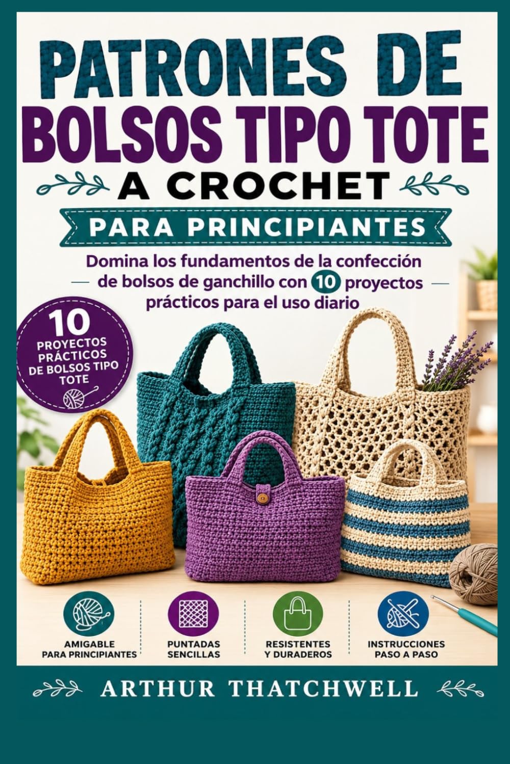 capítulo por capítulo baixar Patrones de bolsos tipo tote a crochet para principiantes: Domina los fundamentos de la confección de bolsos de ganchillo con 10 proyectos prácticos para el uso diario (Spanish Edition)