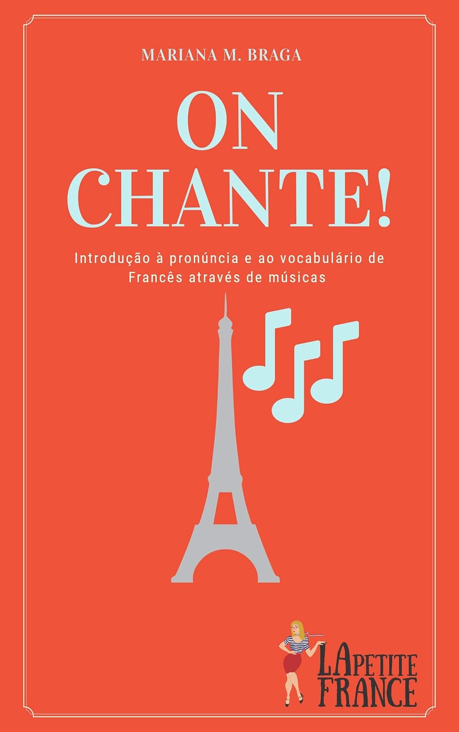 capítulo por capítulo baixar On chante!: Introdução à pronúncia e ao vocabulário de Francês através de músicas (La Petite France Livro 1)