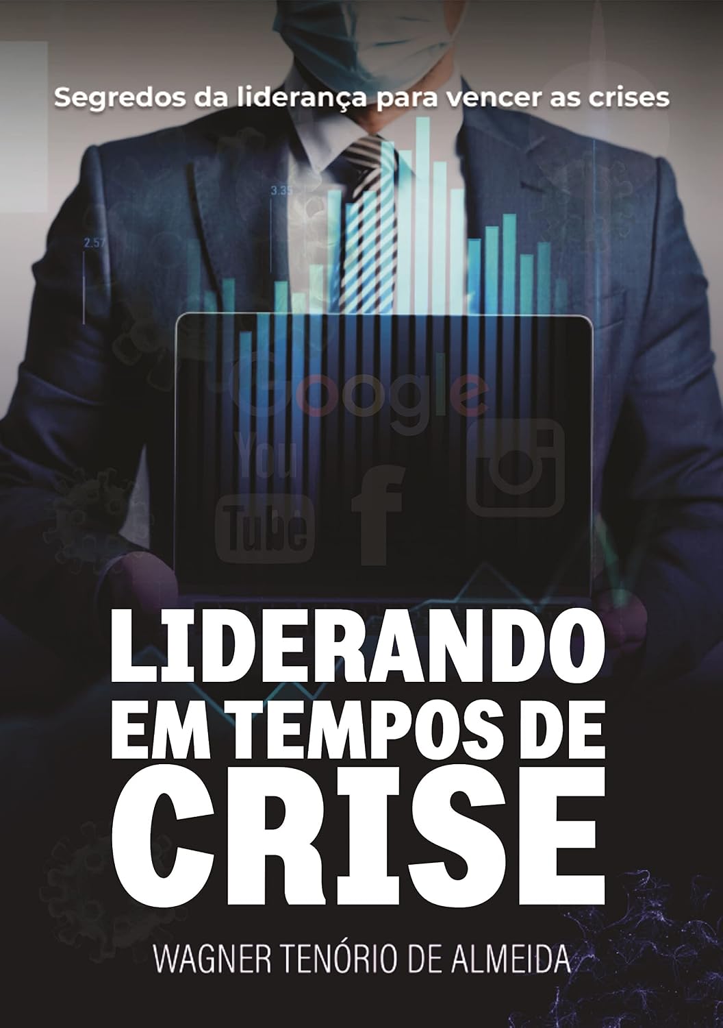 Liderando em Tempos de Crise: Segredos da liderança para vencer as crises baixar o livro de graça
