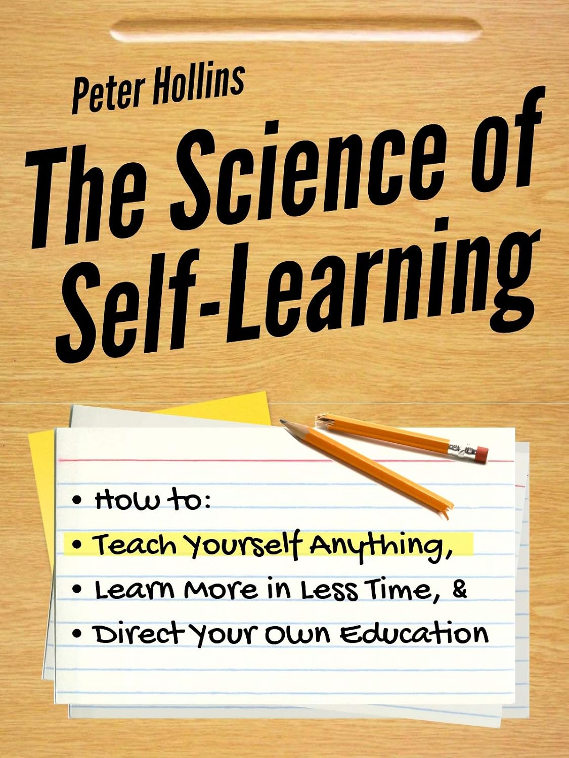 The Science of Self-Learning: How to Teach Yourself Anything, Learn More in Less Time, and Direct Your Own Education (Learning how to Learn Book 1) (English Edition) baixar livro de graça