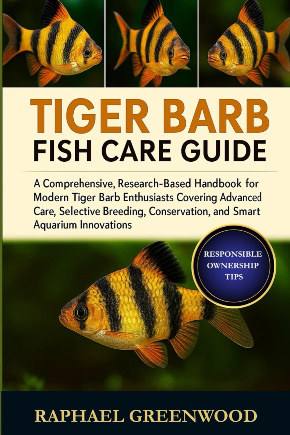 ler totalmente TIGER BARB FISH CARE GUIDE: A Comprehensive, Research-Based Handbook for Modern Tiger Barb Enthusiasts Covering Advanced Care, Selective Breeding, Conservation, and Smart Aquarium Innovations