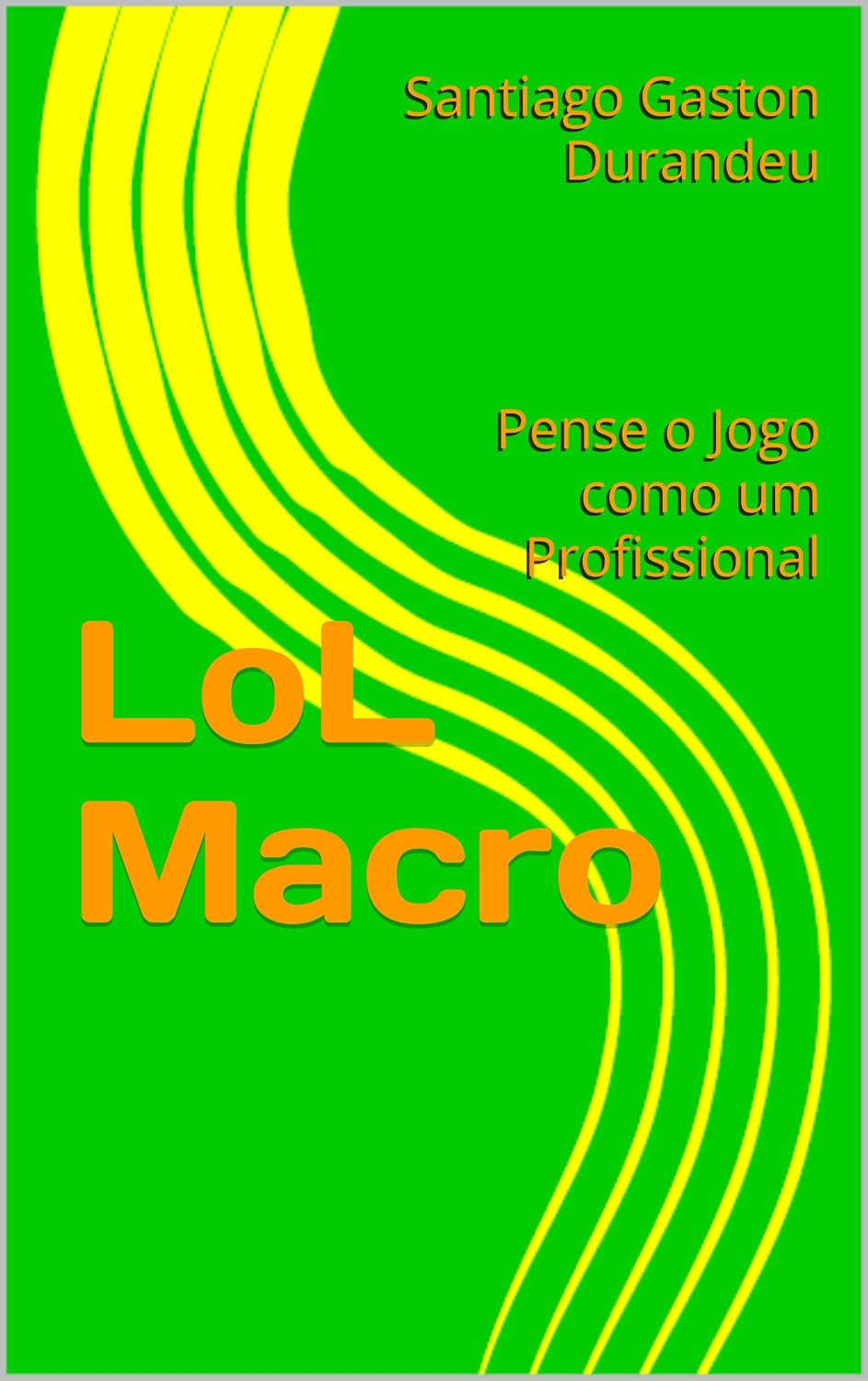 capítulo por capítulo baixar LoL Macro: Pense o Jogo como um Profissional