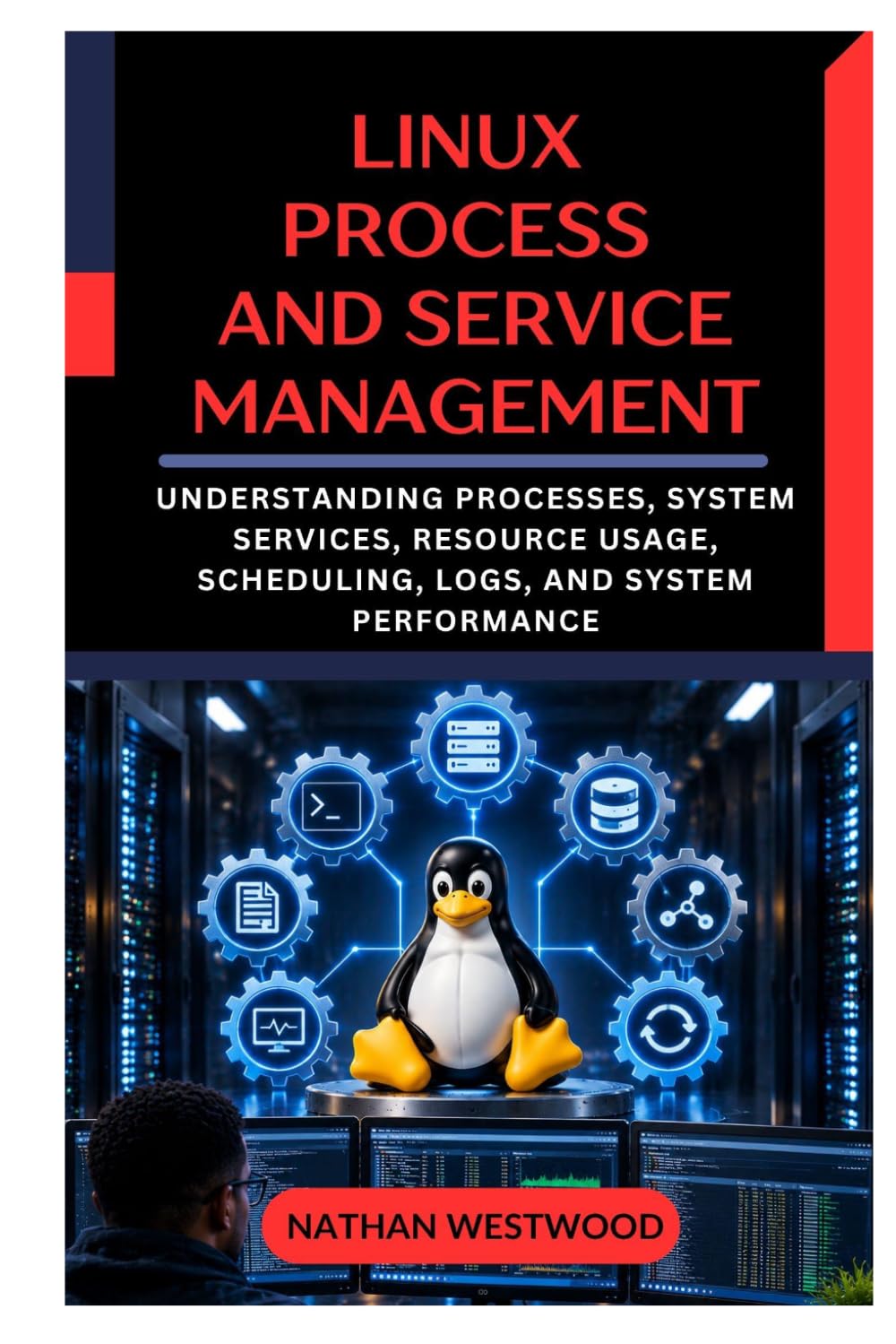 Linux Process and Service Management: Understanding Processes, System Services, Resource Usage, Scheduling, Logs, and System Performance baixar o livro de graça