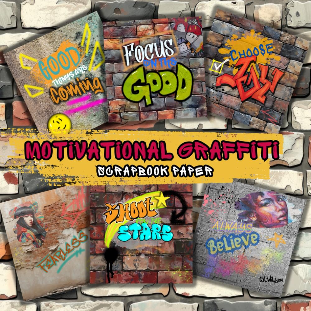 ler totalmente Motivational Graffiti Scrapbook Paper: For Junk Journals, Card Making, Decoupage, Collage, Mixed Media Art, And Other Papercraft