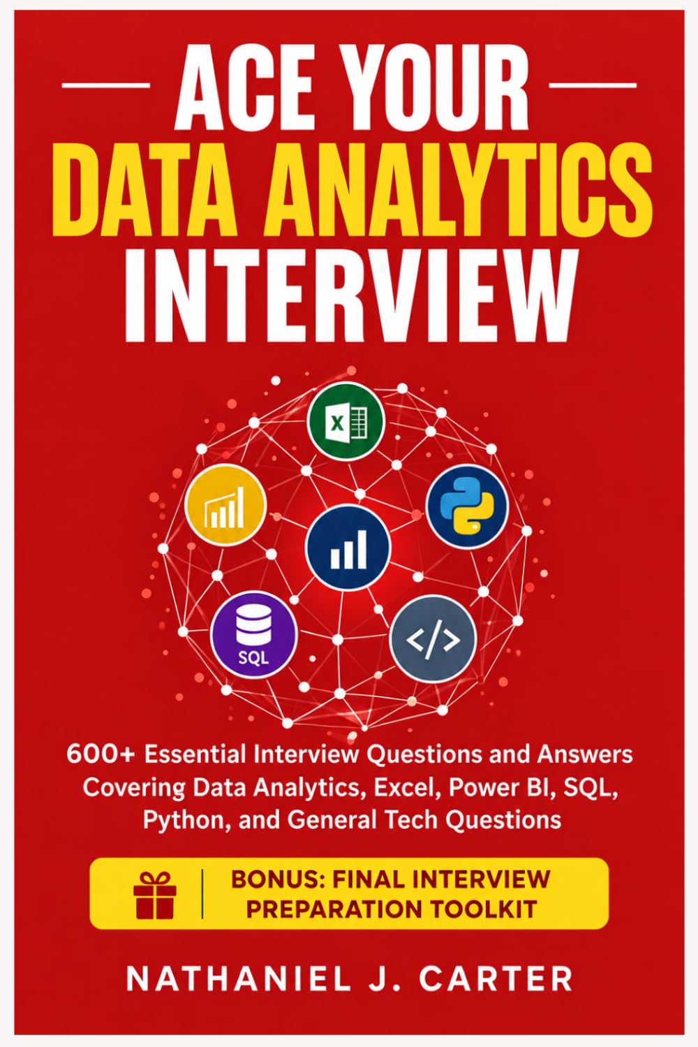 Ace Your Data Analytics Interview: 600] Essential Interview Questions and Answers Covering Data Analytics, Excel, Power BI, SQL, Python, and General Tech Questions baixar o livro de graça