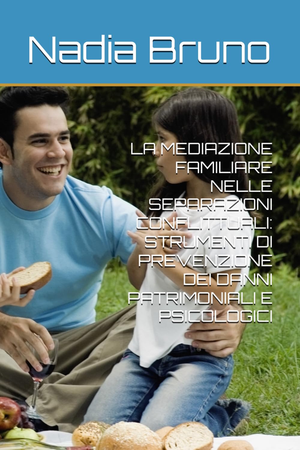 LA MEDIAZIONE FAMILIARE NELLE SEPARAZIONI CONFLITTUALI: STRUMENTI DI PREVENZIONE DEI DANNI PATRIMONIALI E PSICOLOGICI (Italian Edition) baixar livro de graça