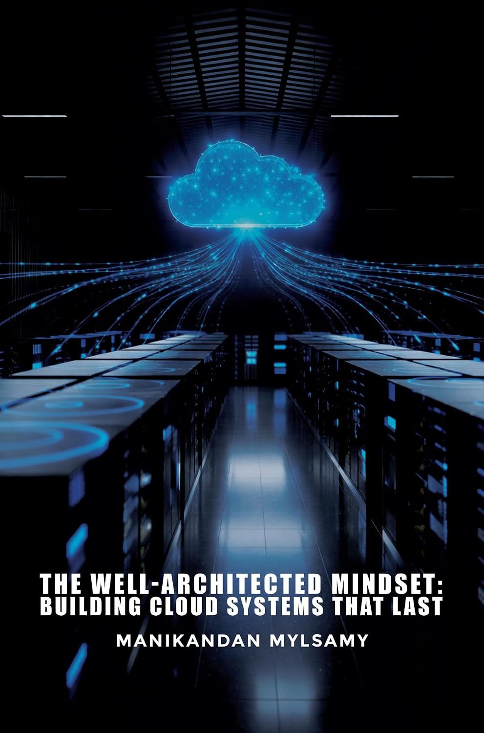 The Well-Architected Mindset: Building Cloud Systems That Last (English Edition)