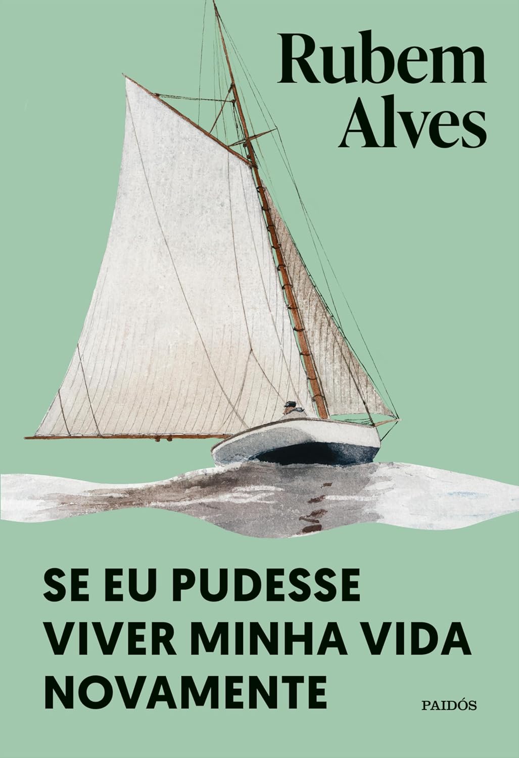 Se eu pudesse viver minha vida novamente - Nova edição (Biblioteca Rubem Alves) baixar o livro de graça