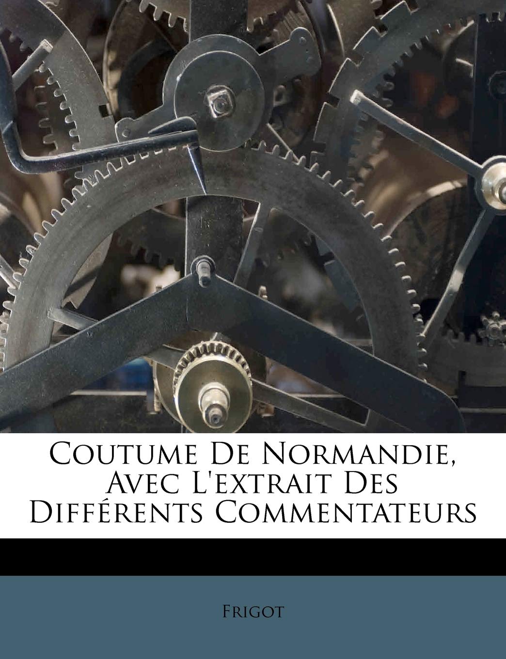 capítulo por capítulo baixar Coutume De Normandie, Avec L'extrait Des Différents Commentateurs