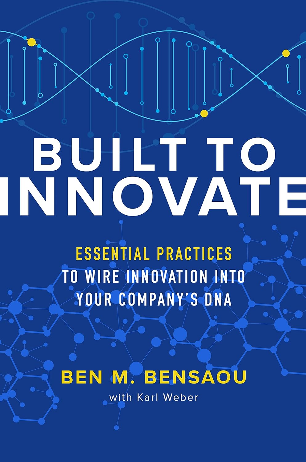 capítulo por capítulo baixar Built to Innovate: Essential Practices to Wire Innovation Into Your Company's DNA