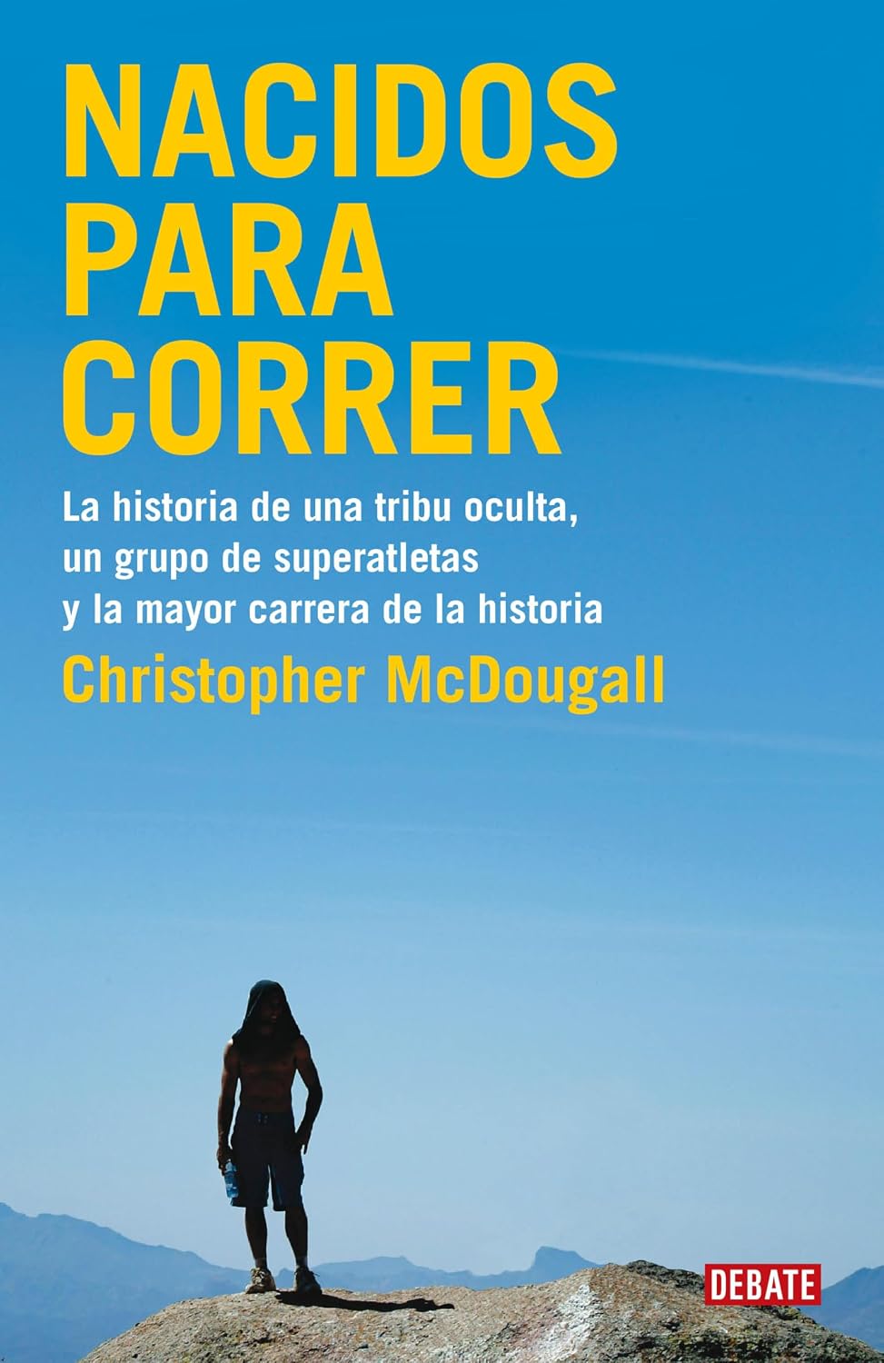 capítulo por capítulo baixar Nacidos para correr: La historia de una tribu oculta, un grupo de superatletas y la mayor carrera de la historia (Spanish Edition)