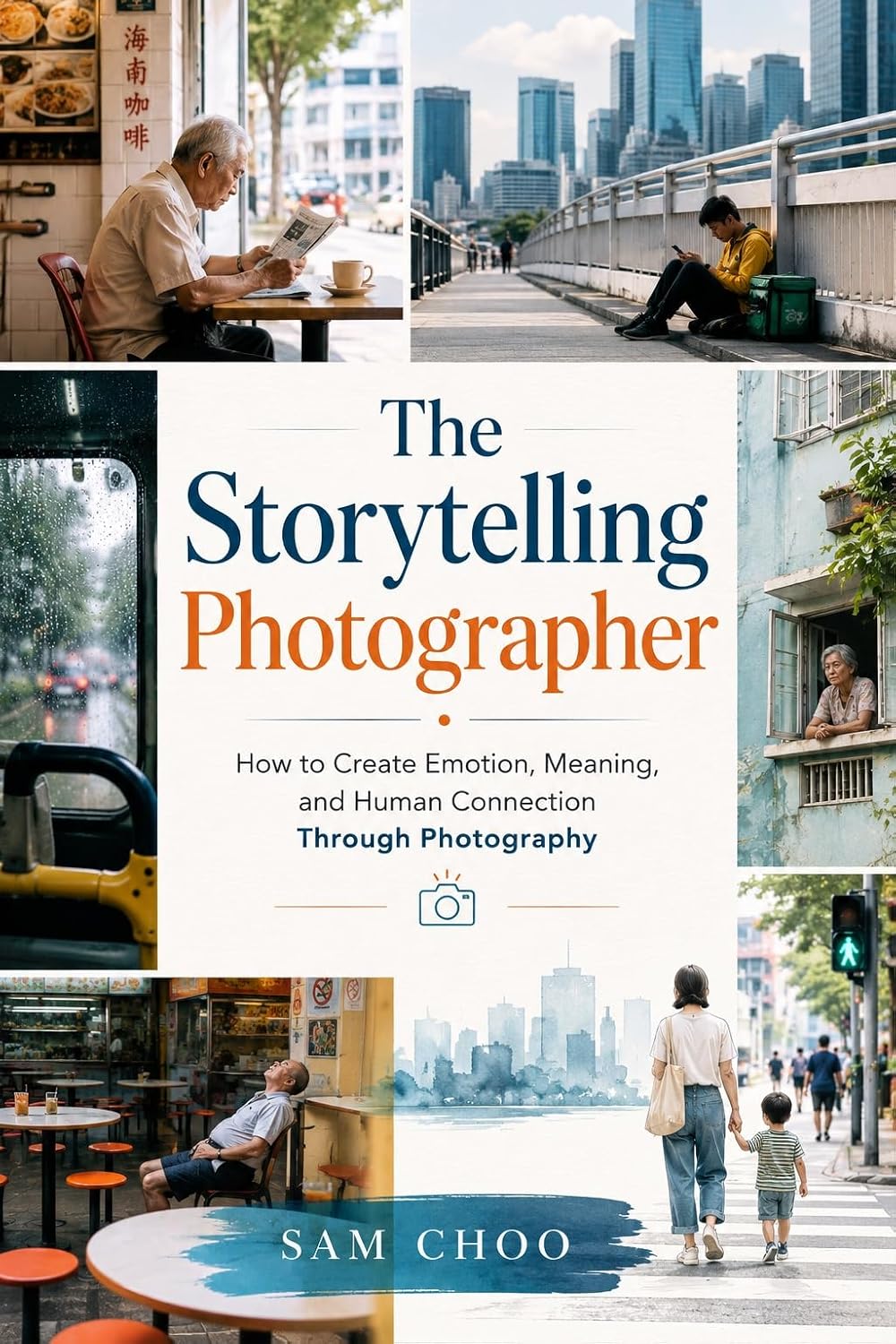 ler totalmente The Storytelling Photographer: How to Create Emotion, Meaning, and Human Connection Through Photography (English Edition)