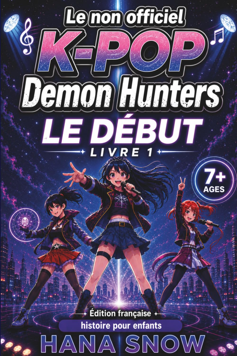 capítulo por capítulo baixar Le non officiel K-POP DÉMONE HUNTERS HISTOIRES POUR ENFANTS DE 7 À 12: LE DÉBUT LIVRE 1 (French edition)