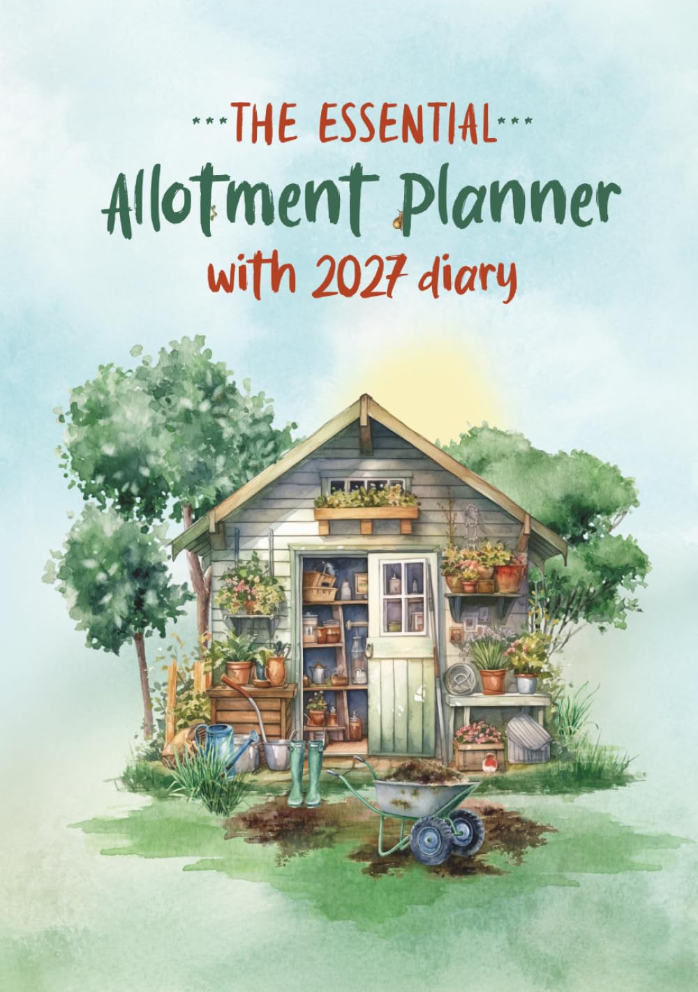 The Essential Allotment Planner with 2027 Diary: An Indispensable Journal for Allotment Holders and Vegetable Gardeners baixar o livro de graça