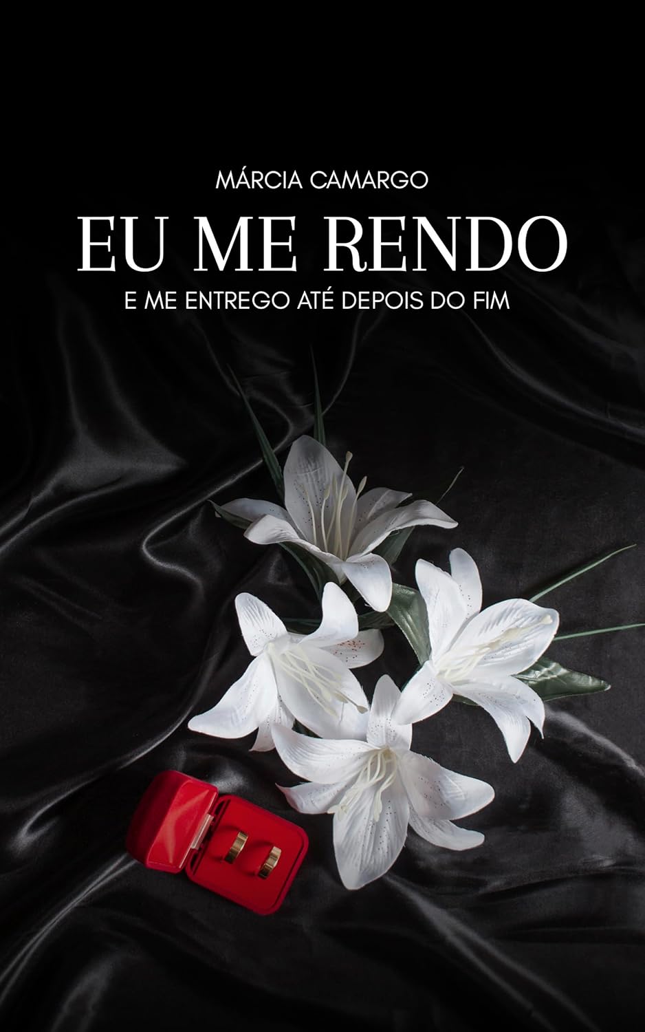 Eu Me Rendo E Me Entrego Até Depois Do Fim: Livro 3