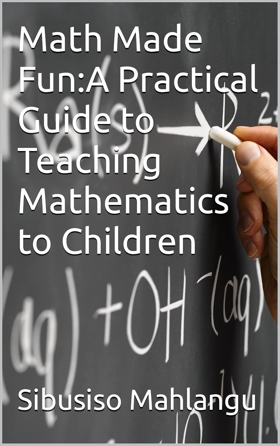 ler totalmente Math Made Fun:A Practical Guide to Teaching Mathematics to Children (English Edition)