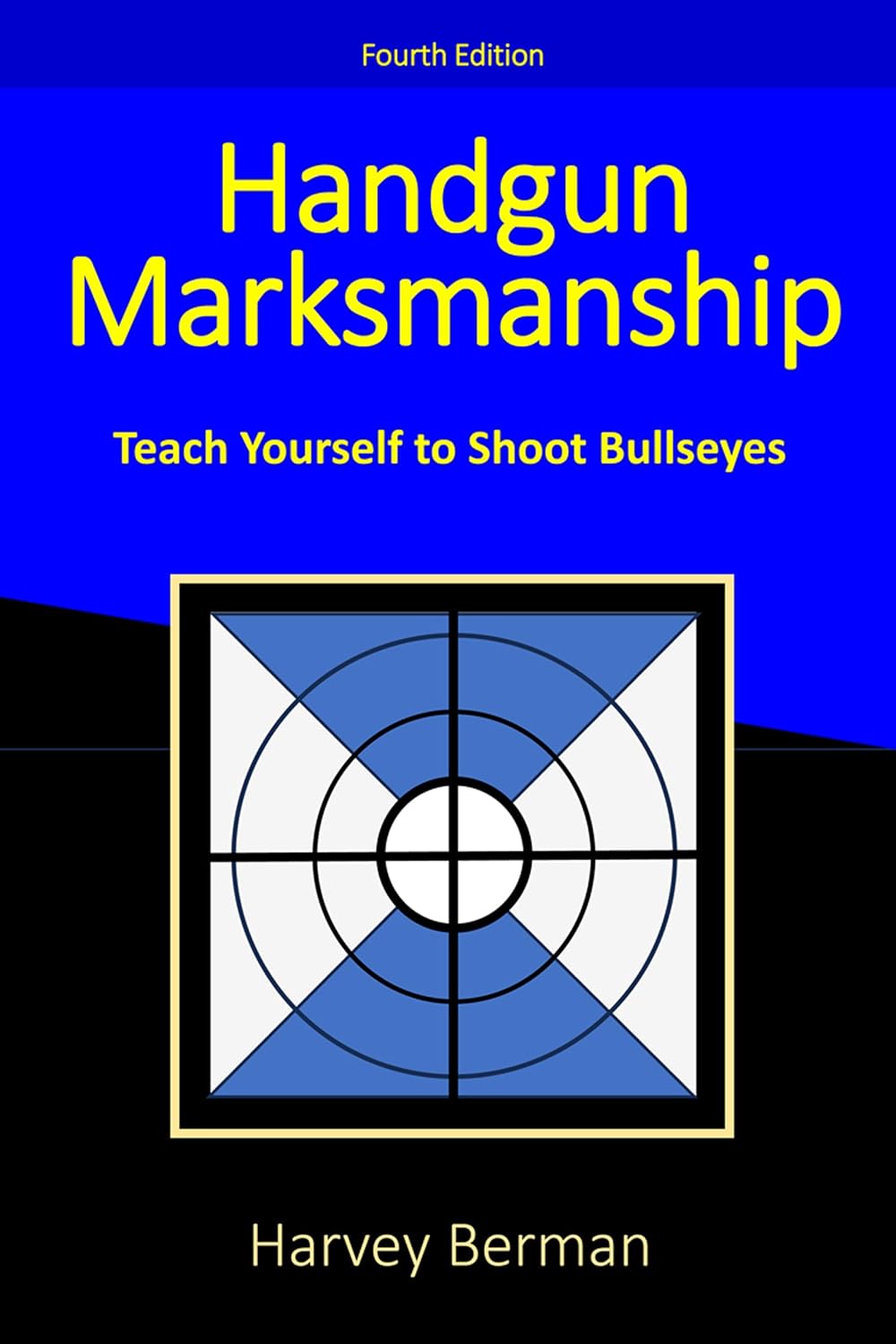 ler totalmente Handgun Marksmanship: Teach Yourself To Shoot Bullseyes (English Edition)