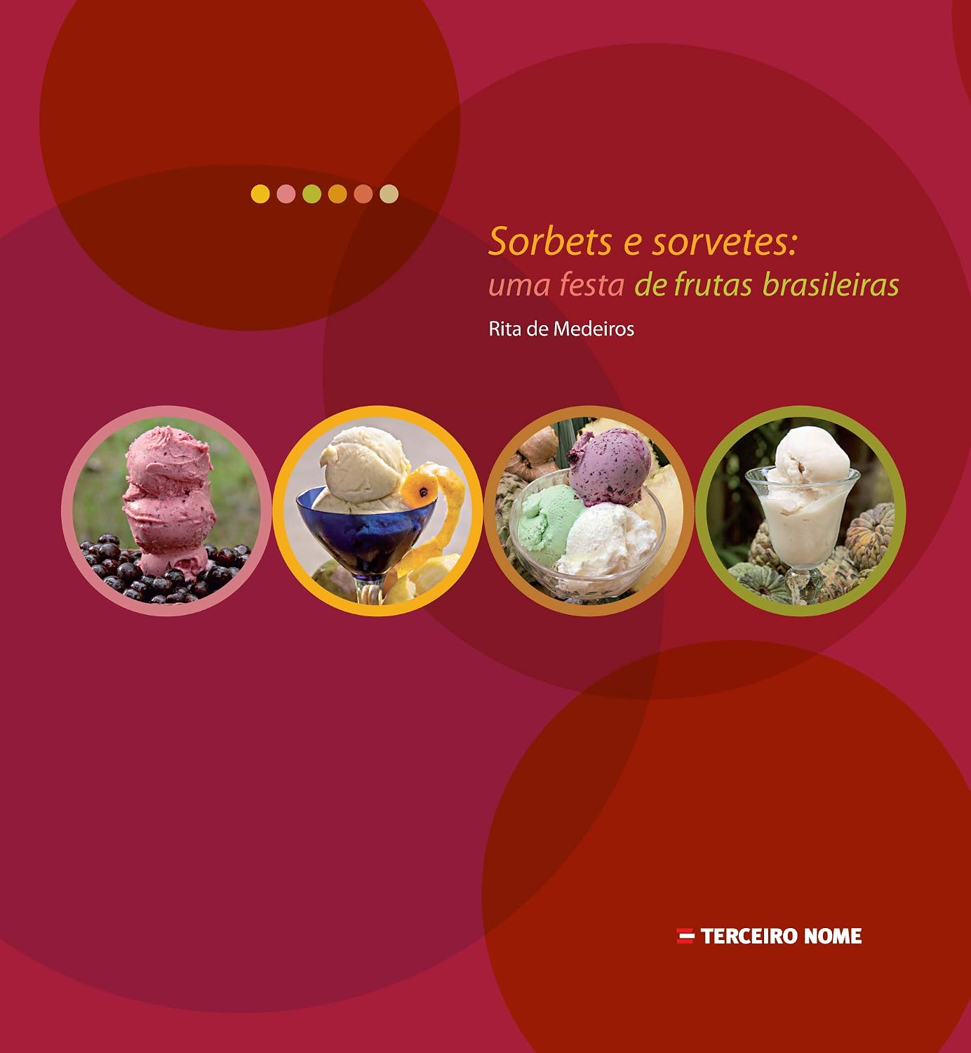 capítulo por capítulo baixar Sorbets E Sorvetes. Uma Festa De Frutas Brasileiras