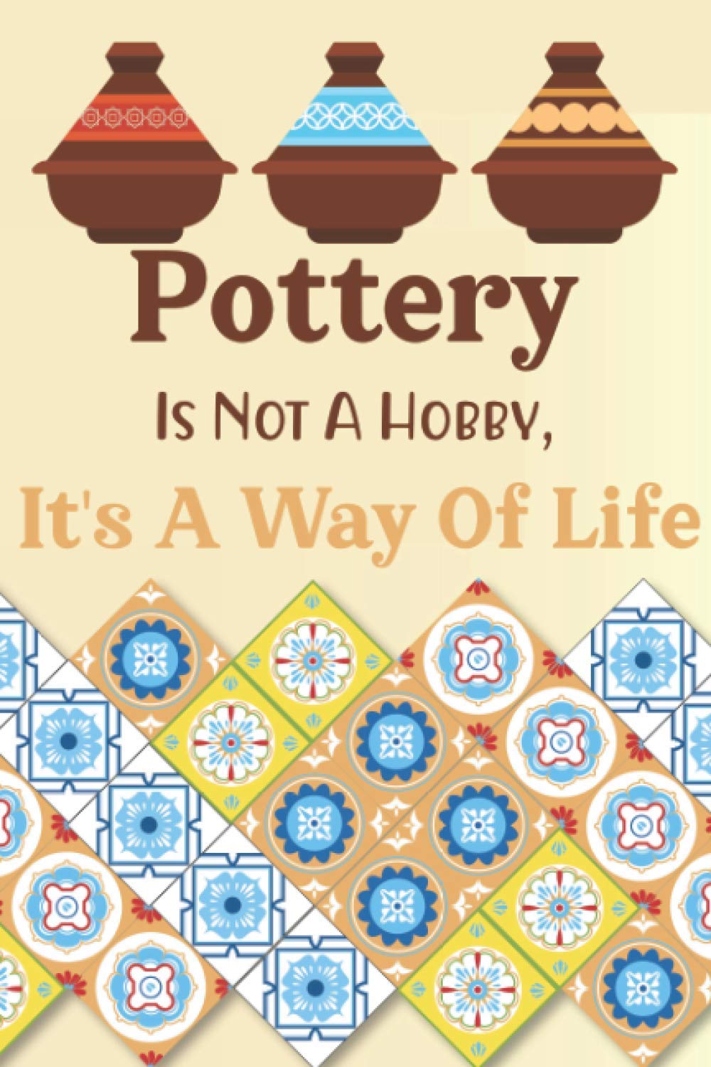 ler totalmente Pottery Is Not A Hobby, It's A Way Of Life: Pottery Planner For Ceramics Projects