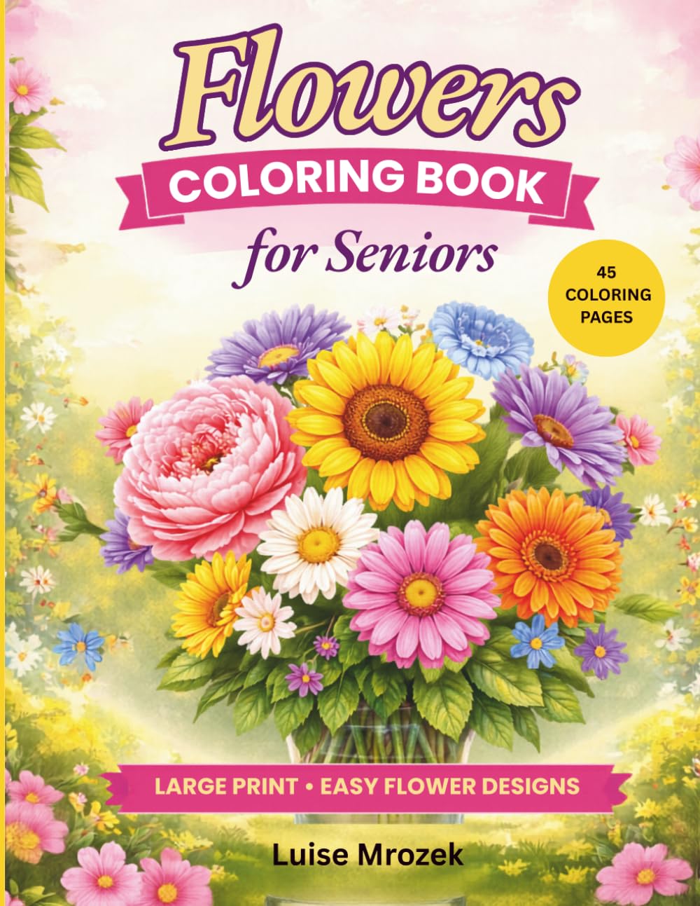 ler totalmente Flowers Coloring Book for Seniors: Large Print Easy Floral Designs for Relaxation, Stress Relief and Creative Fun
