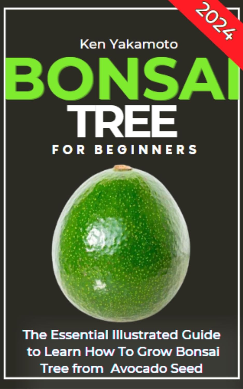 Bonsai Tree Book for Beginners: The Essential Illustrated Guide to Learn How To Grow Bonsai Tree from Avocado Seed (English Edition) baixar livro de graça