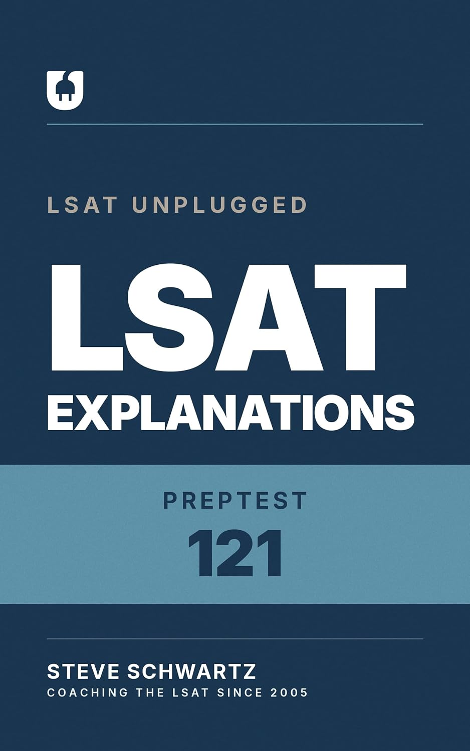 ler totalmente LSAT PrepTest 121 Explanations: Every Logical Reasoning and Reading Comprehension Answer in LawHub PrepTest 121, Explained for the Current LSAT (English Edition)