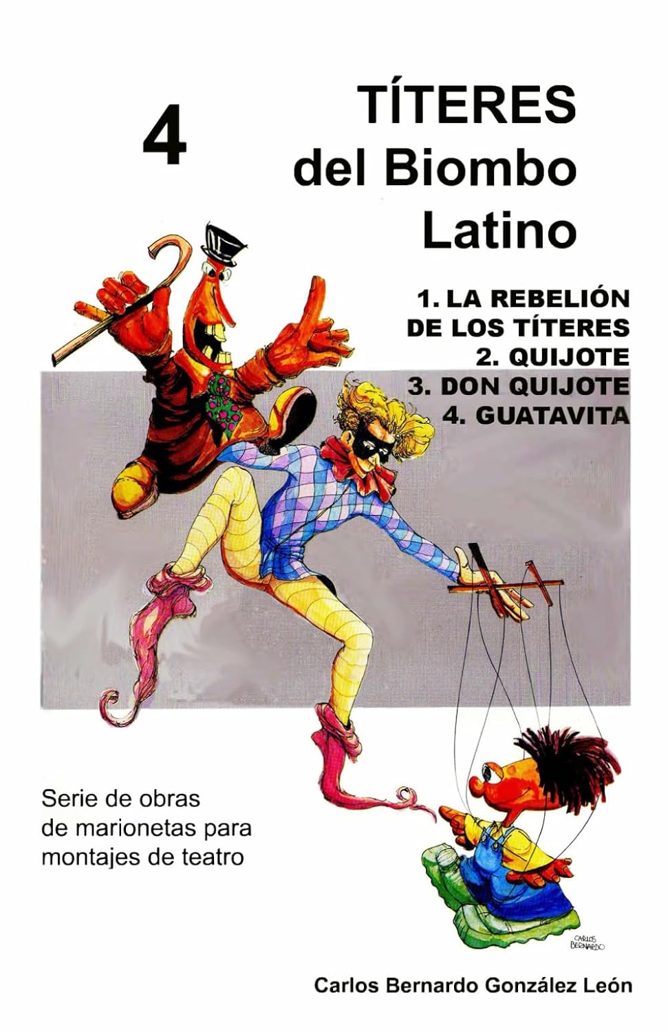 4 TÍTERES del Biombo Latino: 1. LA REBELIÓN DE LOS TÍTERES 2. QUIJOTE 3. DON QUIJOTE 4. GUATAVITA (Spanish Edition) baixar o livro de graça