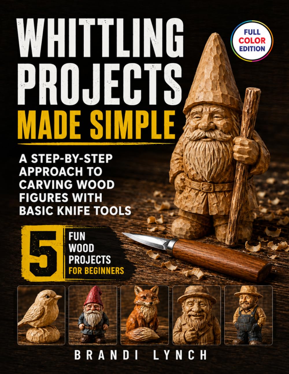 capítulo por capítulo baixar Whittling Projects Made Simple: A Step-by-Step Approach to Carving Wood Figures with Basic Knife Tools
