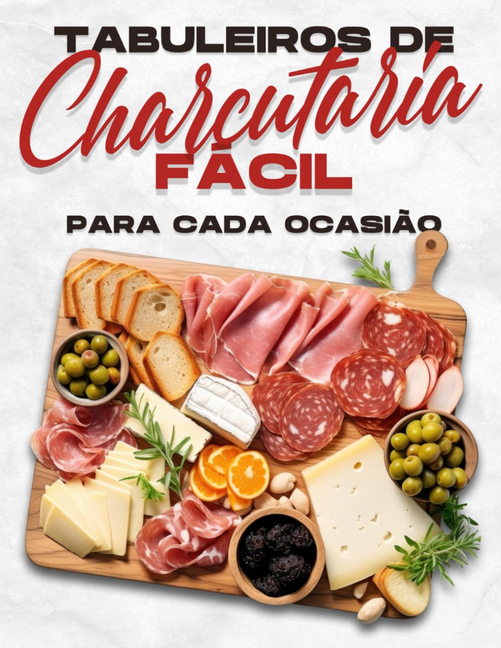 TABULEIROS DE CHARCUTARIA FÁCIL PARA CADA OCASIÃO baixar o livro de graça