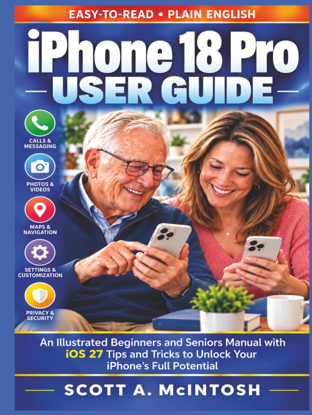 capítulo por capítulo baixar iPhone 18 Pro User Guide: An Illustrated Beginners and Seniors Manual with iOS 27 Tips and Tricks to Unlock Your iPhone's Full Potential