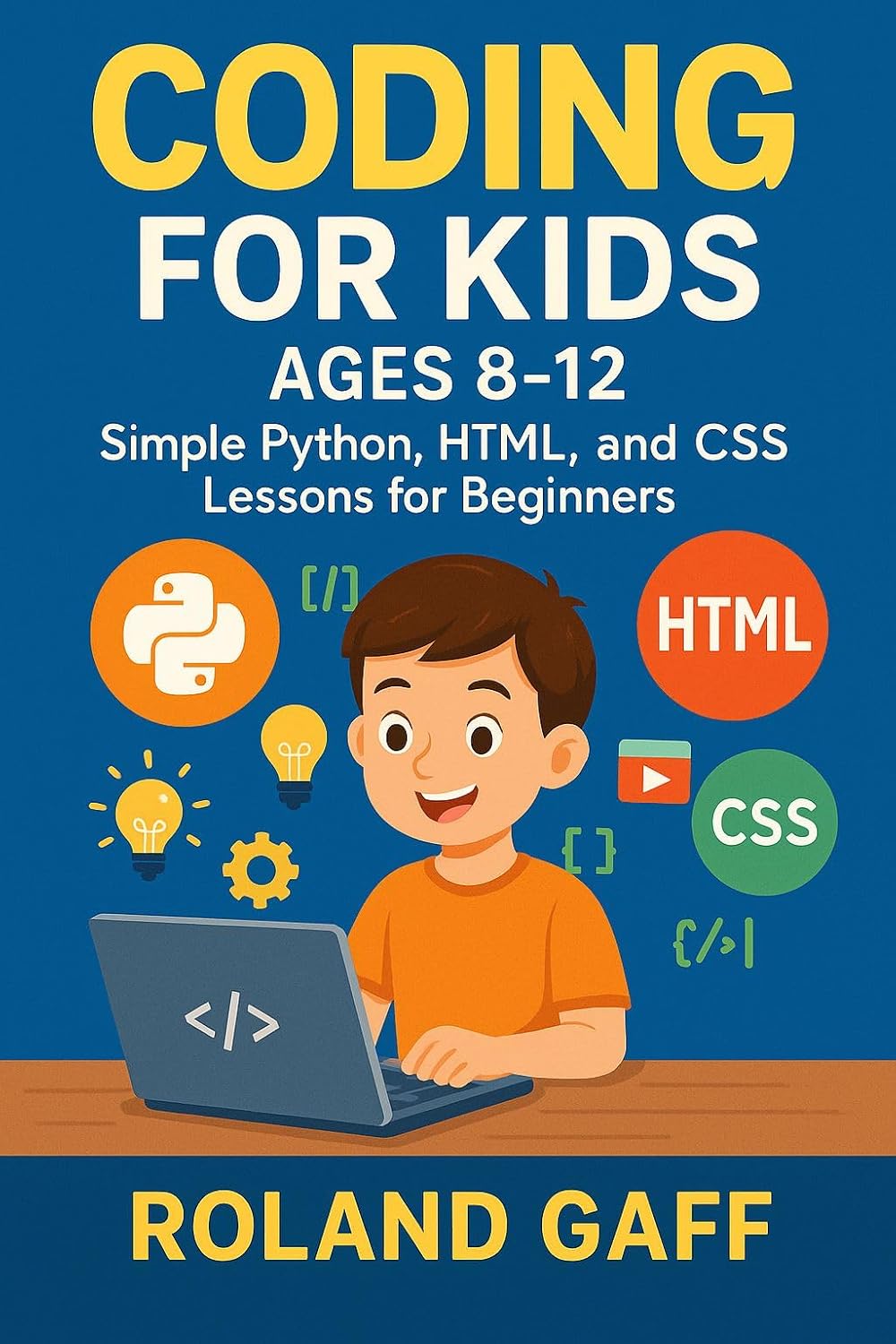 ler totalmente Coding for Kids Ages 8-12: Simple Python, HTML, and CSS Lessons for Beginners (English Edition)