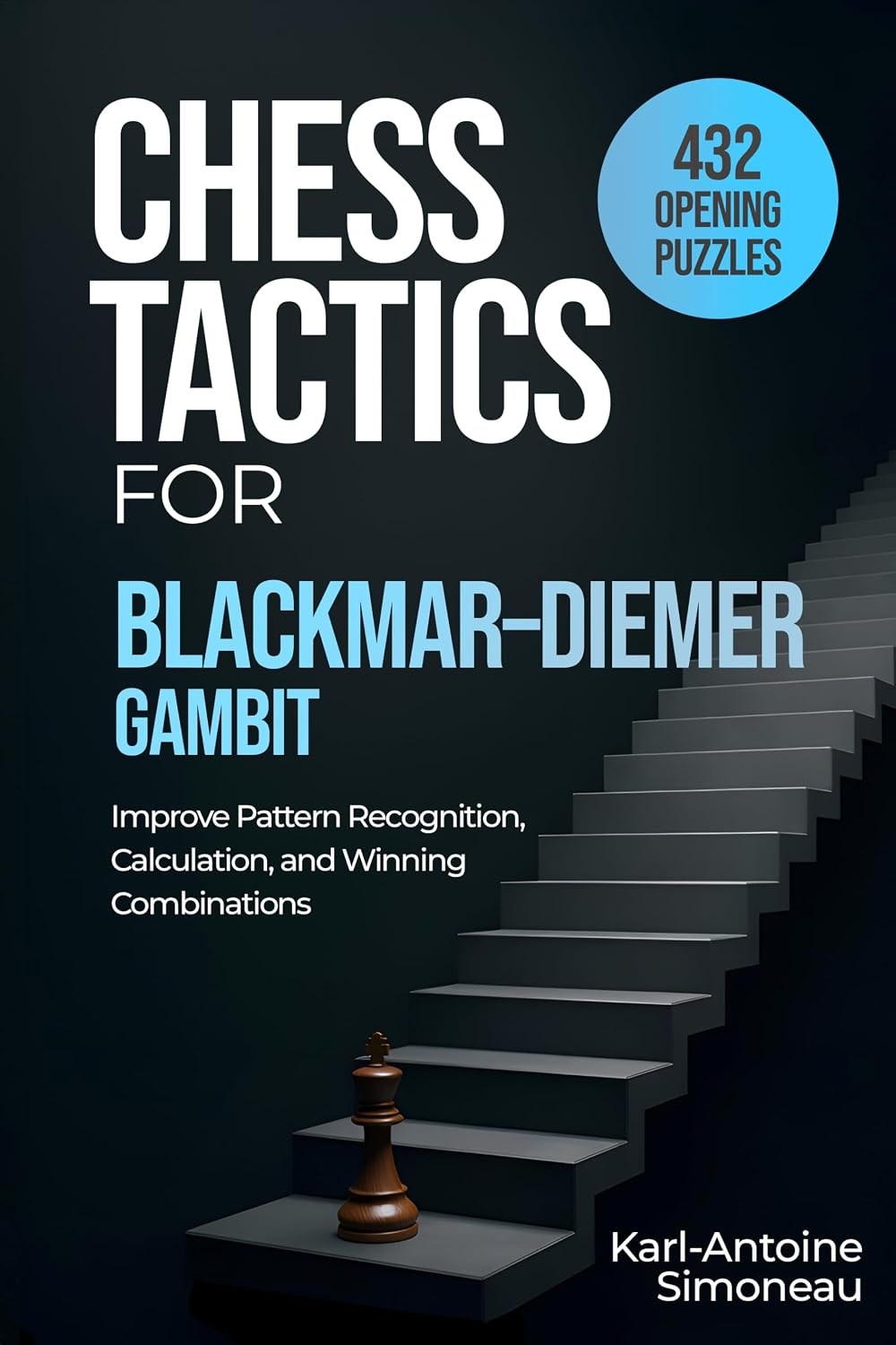 Blackmar–Diemer Gambit Tactics: 432 Opening Puzzles to Improve Pattern Recognition, Calculation, and Winning Combinations (Chess Opening Tactics) (English Edition) baixar livro de graça