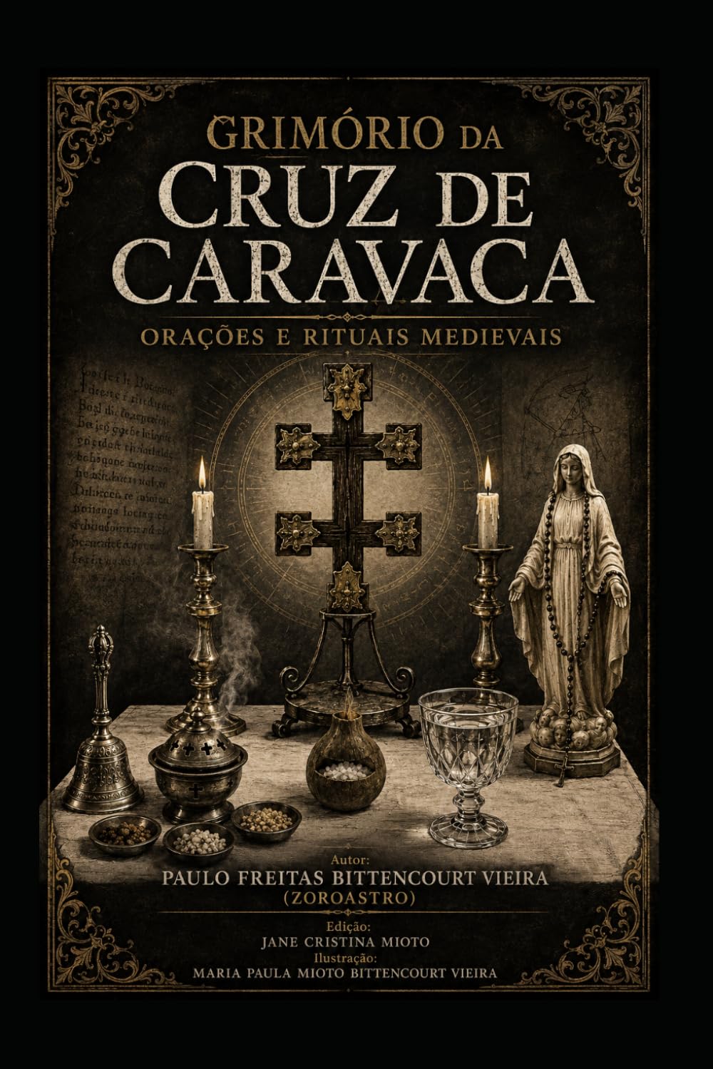 GRIMÓRIO DA CRUZ DE CARAVACA: Orações e Rituais Medievais (A BIBLIOTECA SECRETA DA CRUZ DE CARAVACA) (Portuguese Edition) baixar livro de graça