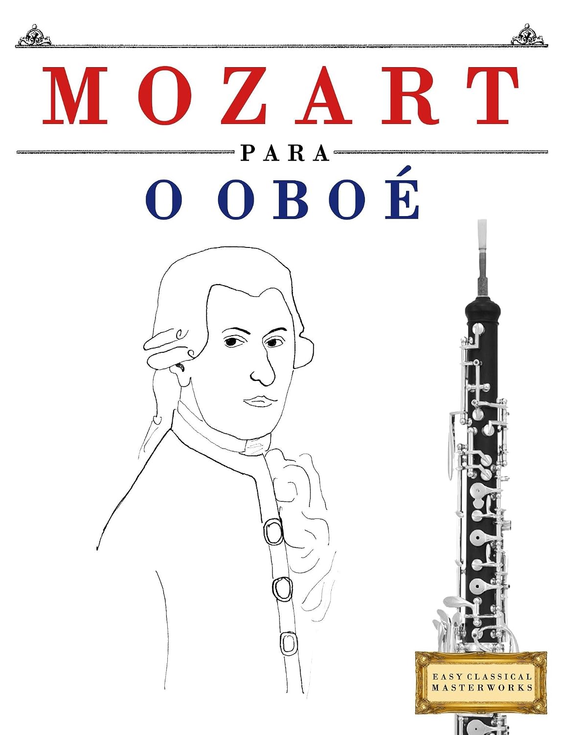 Mozart para o Oboé: 10 peças fáciles para o Oboé livro para principiantes baixar o livro de graça