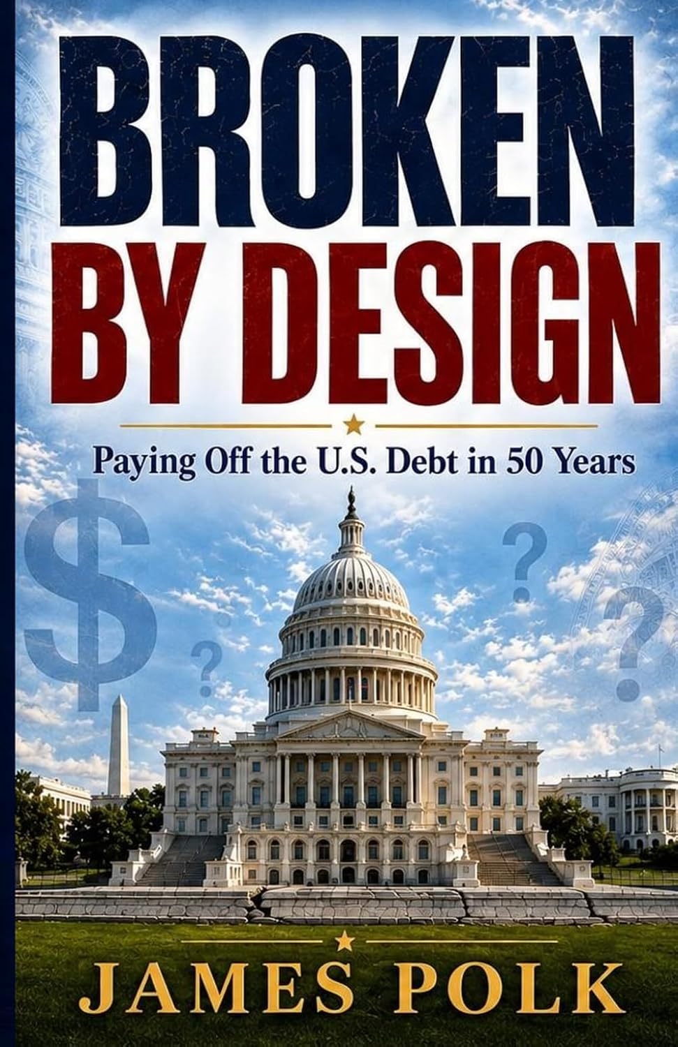 Broken By Design: Paying Off the U.S. Debt in 50 Years baixar livro de graça
