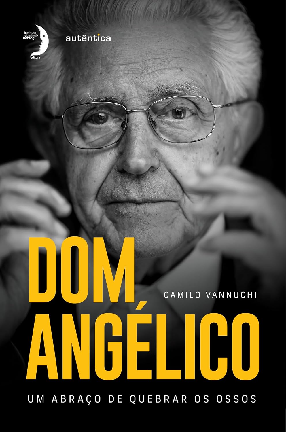 Dom Angélico: Um abraço de quebrar os ossos baixar livro de graça
