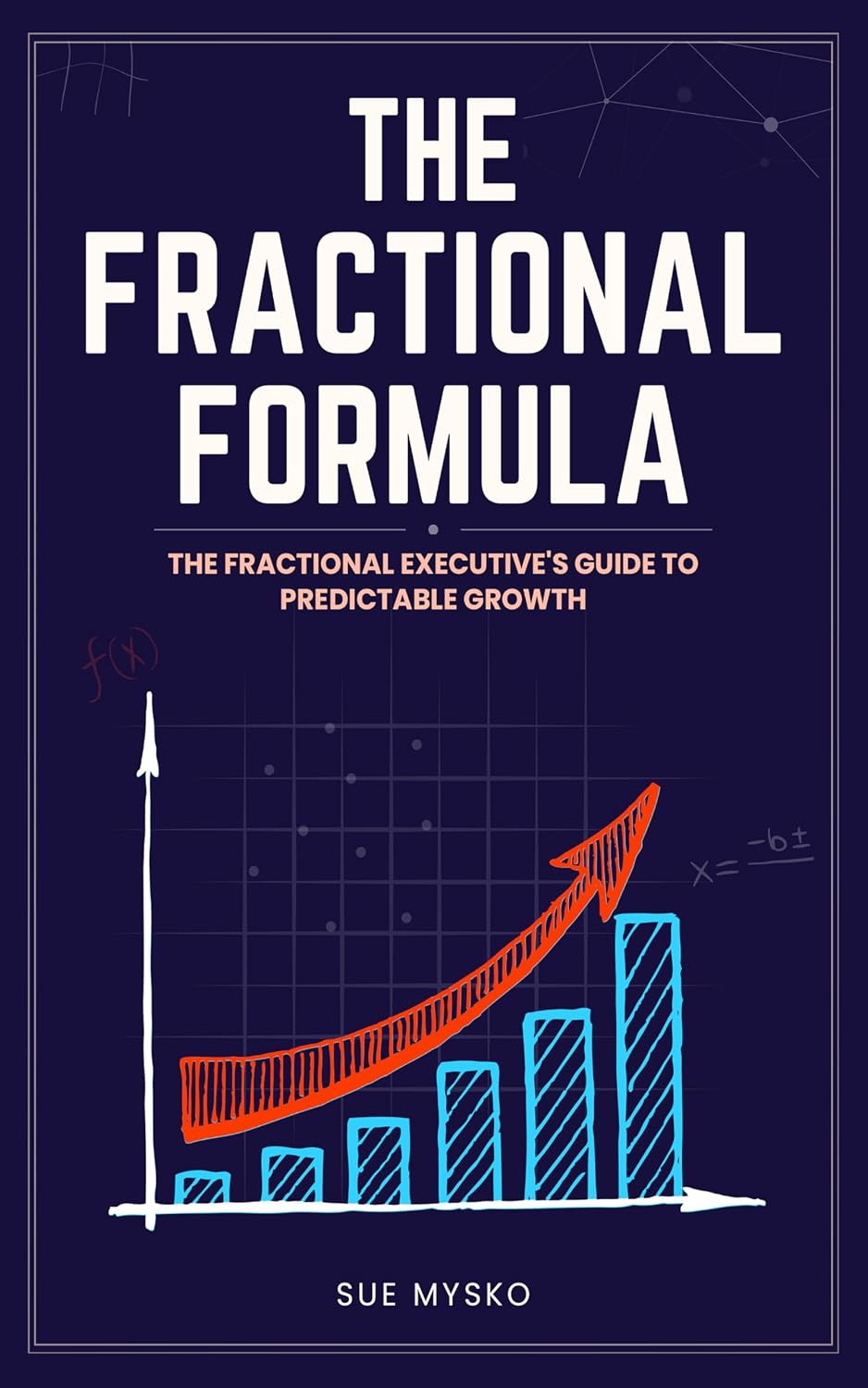 The Fractional Formula: The Fractional Executive's Guide to Predictable Growth (English Edition) baixar livro de graça