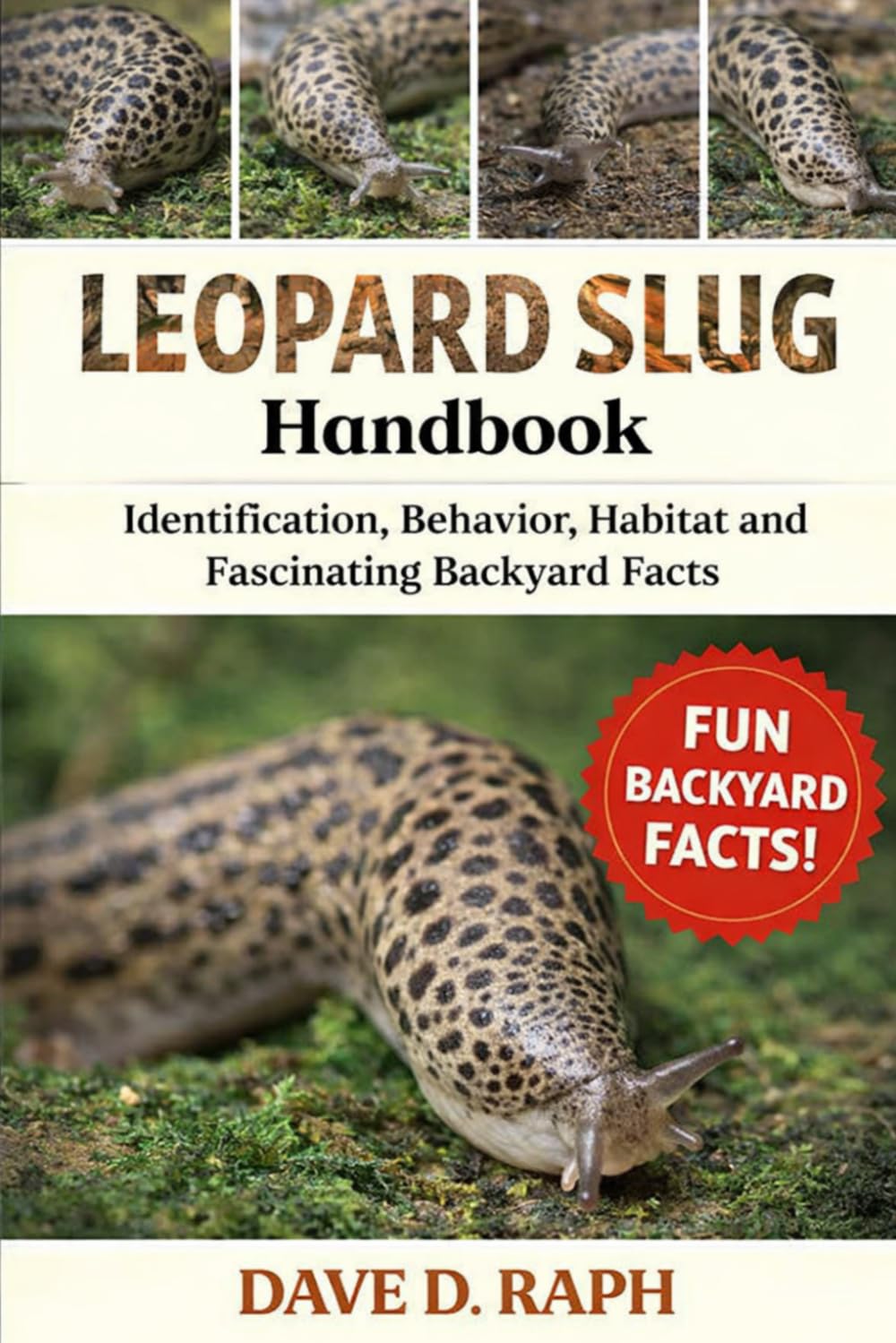 Leopard Slug Handbook: Identification, Behavior, Habitat, and Fascinating Backyard Facts baixar livro de graça