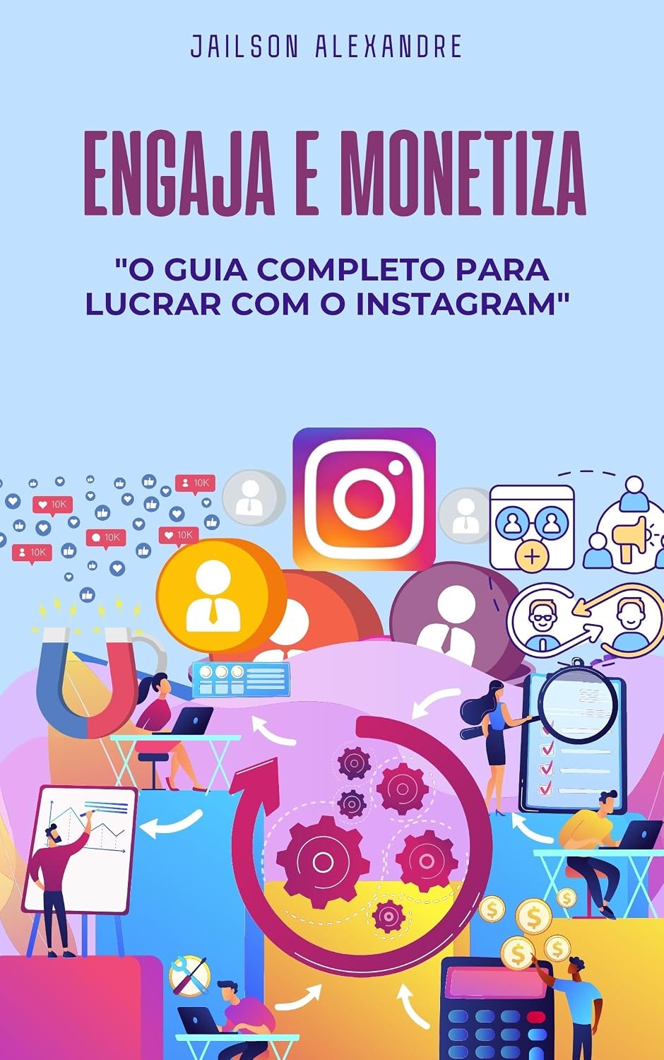 Engaja e Monetiza: "O Guia Completo Para Lucrar Com o Instagram" baixar livro de graça