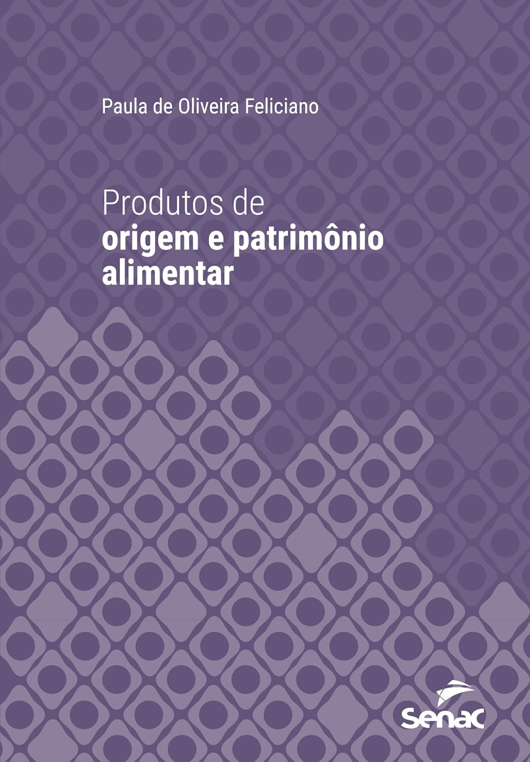 Produtos de origem e patrimônio alimentar (Série Universitária)