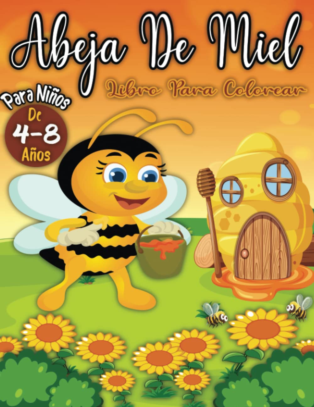 capítulo por capítulo baixar Abeja De Miel Libro Para Colorear Para Niños De 4-8 Años: Dibujos divertidos y fáciles para colorear para niñas y niños con más de 50 diseños de... de las abejas melíferas (Spanish Edition)