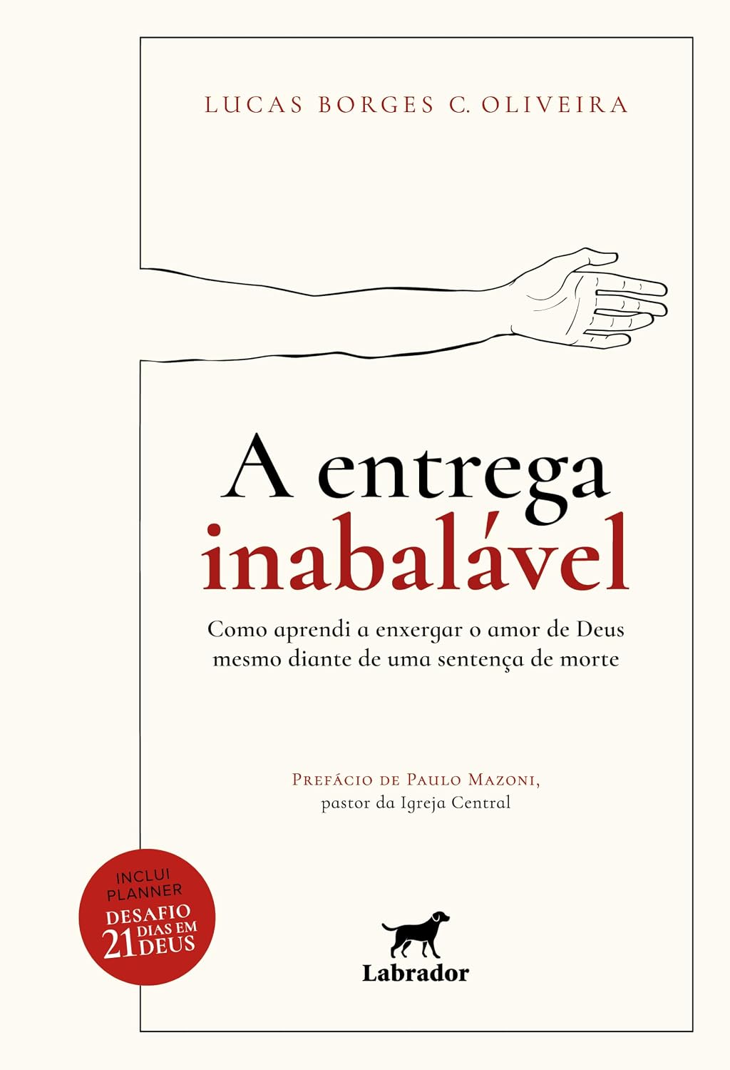 ler totalmente A entrega inabalável: "como aprendi a enxergar o amor de Deus mesmo diante de uma sentença de morte"